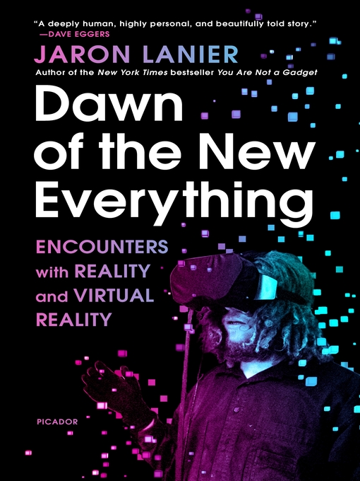 Title details for Dawn of the New Everything by Jaron Lanier - Wait list